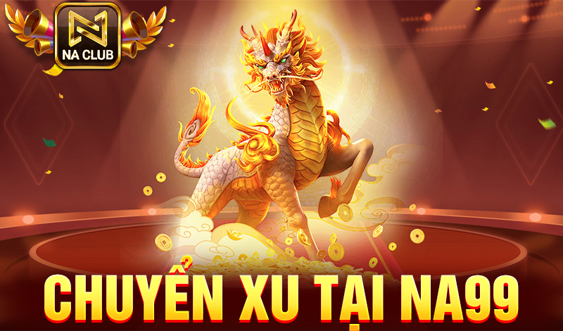 Chuyển xu tại NA99