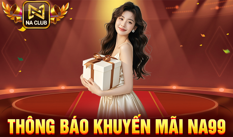 Thông báo khuyến mãi tại NA99