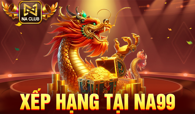 Xếp hạng tại NA99
